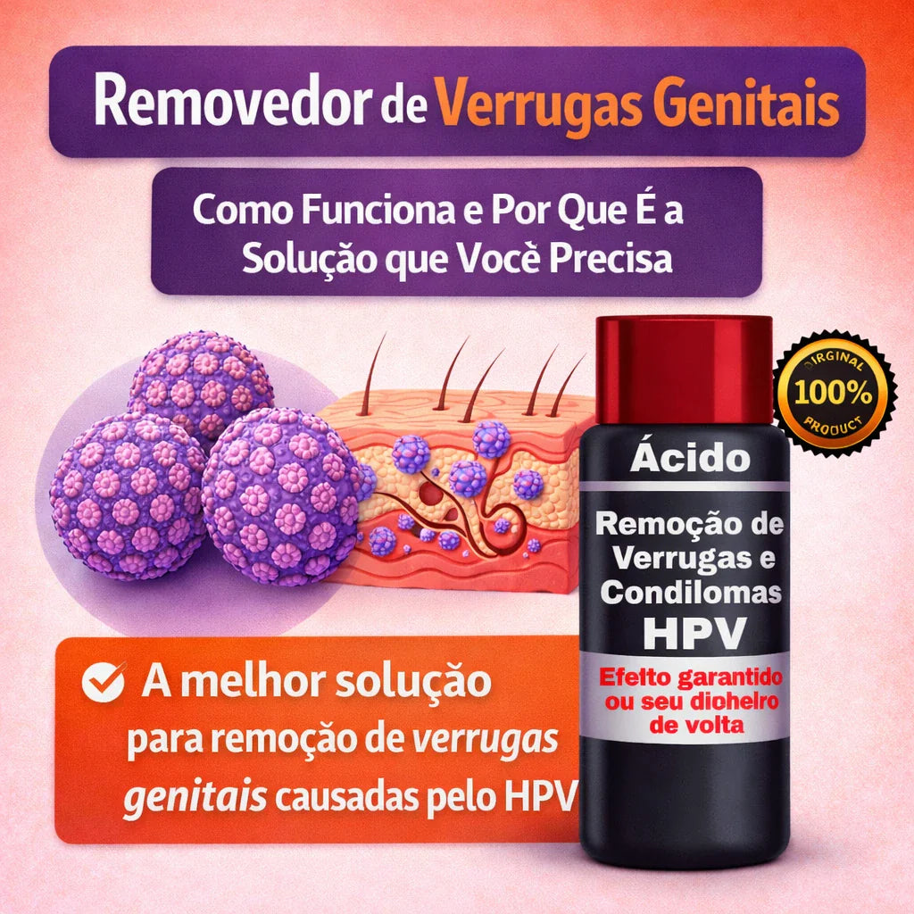 Removedor de Verrugas Genitais HPV: Como Funciona e Por Que é a Solução que Você Precisa