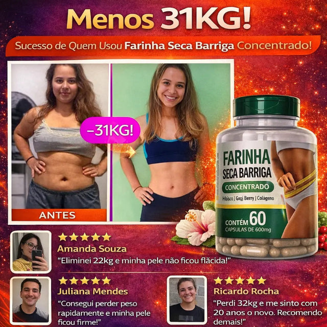 Farinha Seca Barriga Concentrado – O Segredo para uma Barriga Mais Fina e Saudável