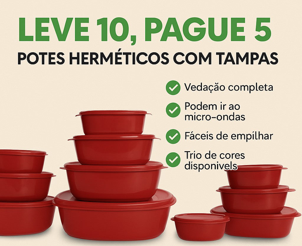 Leve 10, Pague 5 - Potes Herméticos com Tampas Quality Anti Térmico